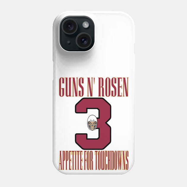 Arizona LYFE Guns N' Rosen Appetite for Touchdowns! Phone Case by OffesniveLine