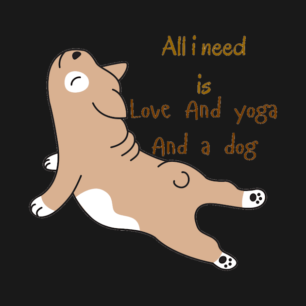 All i need is love and yoga and a dog by DeviAprillia_store