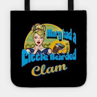 Mary Had a Little Bearded Clam Tote