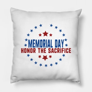 Memorial day honor the sacrifice Pillow