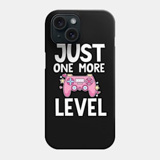 Just one more level Phone Case