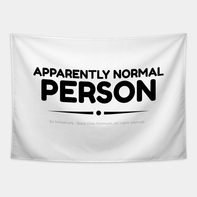 Apparently Normal Person - black text Tapestry by Kinhost Pluralwear