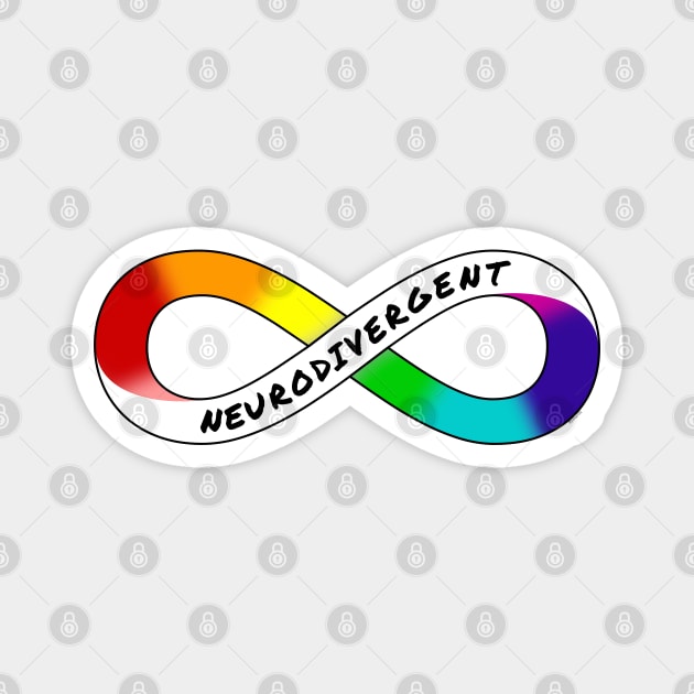 Neurodivergent - Rainbow Infinity Symbol for Neurodiversity Actually Autistic Pride Asperger's Autism ASD Acceptance & Support Magnet by bystander
