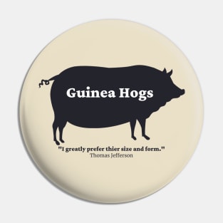 Guinea Hog Jefferson Quote Pin