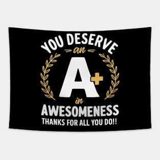 You Deserve A Plus In Awesomeness Men Women Boys Girls Kids Tapestry