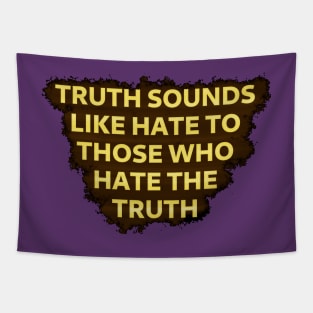 Those that hate the truth Tapestry
