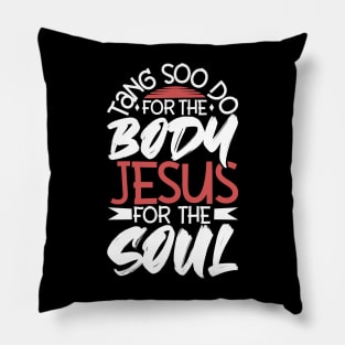 Jesus for the soul - For the body Tang Soo Do Pillow