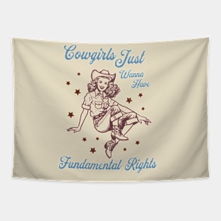 Cowgirls Just Wanna Have Fundamental Rights Pro Choice Vintage Western Tapestry