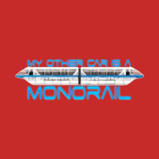 My Monorail T-Shirt