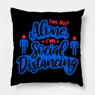 I’m not Alone Pillow