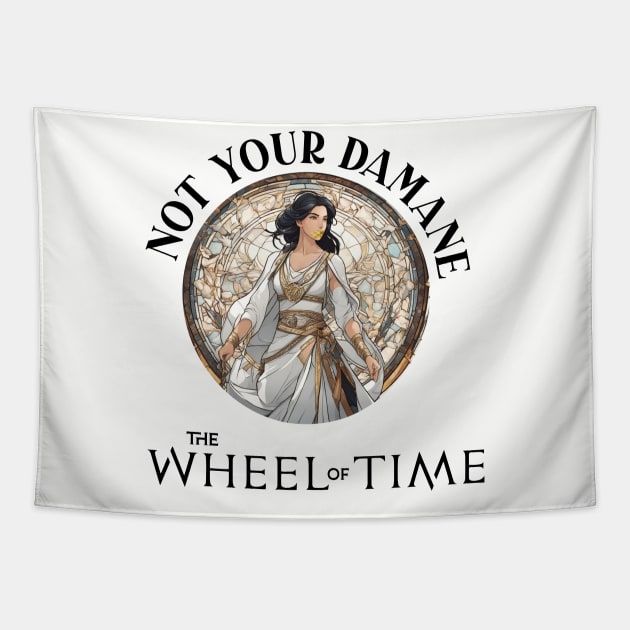 Im not your damane - the wheel of time Tapestry by whatyouareisbeautiful