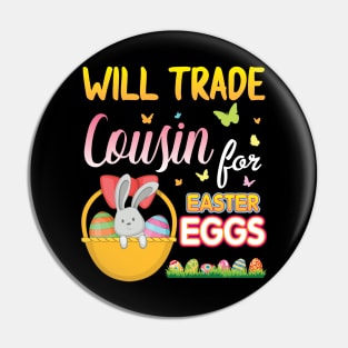 Bunny & Eggs Basket Will Trade Cousin For Easter Eggs Candy Pin