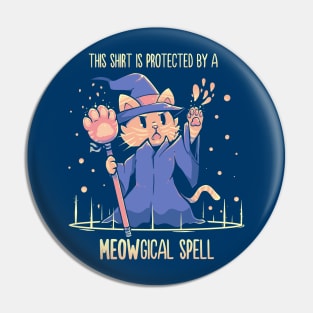 This Shirt is Protected by a Meowgical Spell Pin