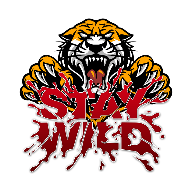 Stay wild tiger by printedartings