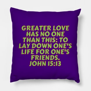 Bible Verse John 15:13 Pillow