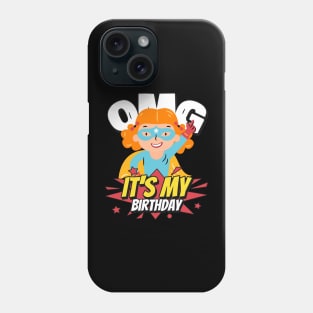 OMG It's My Birthday Girl Superhero Phone Case