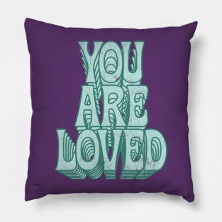 You Are Loved / Retro Typography Design Pillow