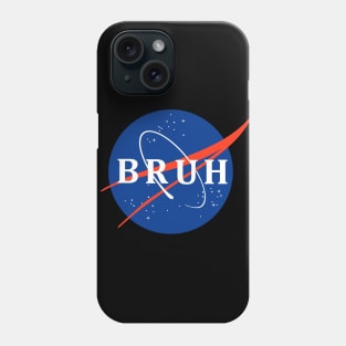 Nasa Bruh Phone Case