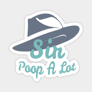 Sir Poop A Lot Magnet