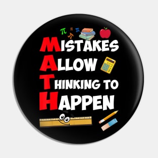 Mistakes Allow Thinking to Happen - Math Teacher T-Shirt Pin