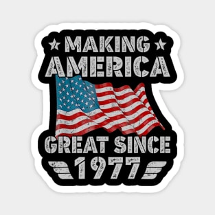 43rd Birthday Gift Making America Flag Great Since 1977 Magnet