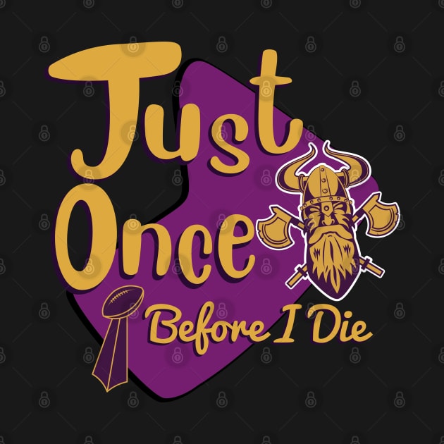 Minnesota Vikings Fans - Just Once Before I Die: Tiki Design by JustOnceVikingShop