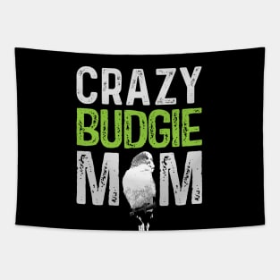 Crazy Budgie Mom Budgerigar Lover Bird Mommy Tapestry