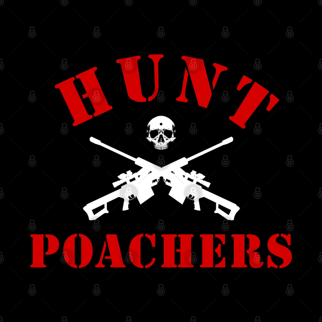 Hunt Poachers by ShootTheMessenger