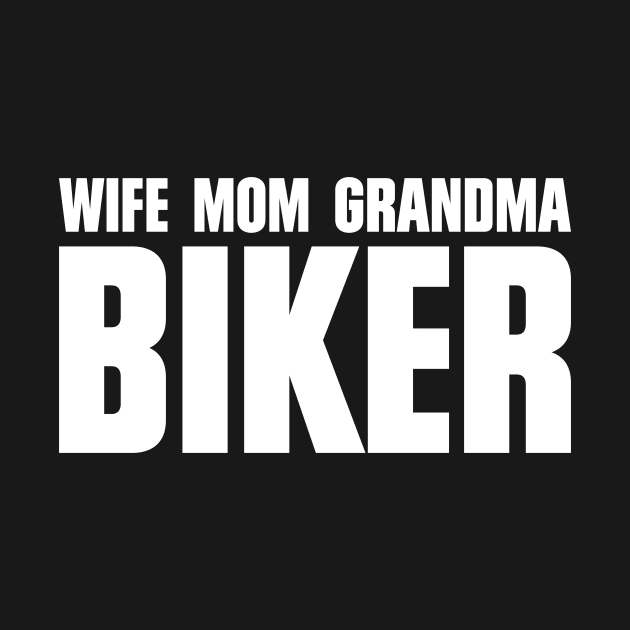 Wife Mom Grandma Biker Mother Bike Lover Quote by udesign