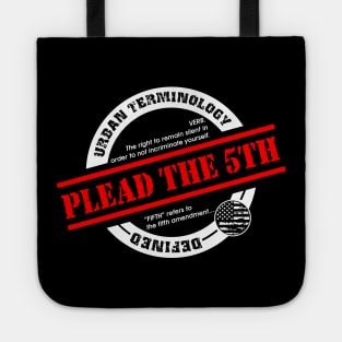 PLEAD THE 5TH. Tote