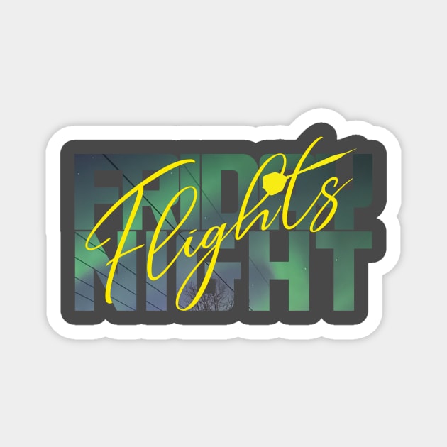 Friday Night Flights Magnet by ATMI