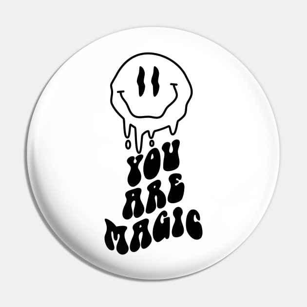 "You Are Magic" Melting Smiley Face Pin by FlawlessSeams