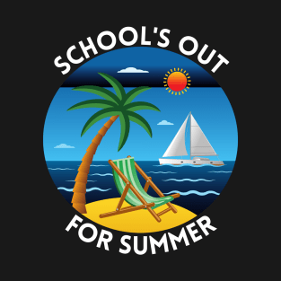 School's out for summer end of the school year design T-Shirt