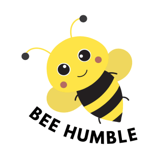 BEE HUMBLE T-Shirt