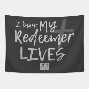 I know my Redeemer lives Tapestry