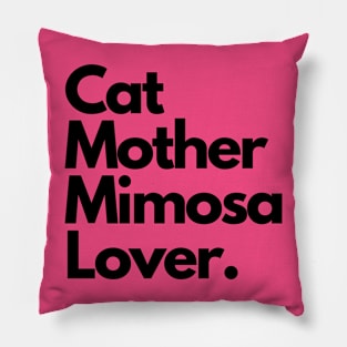 Cat Mother Mimosa Lover. Pillow