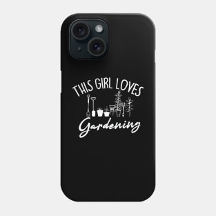 This Girl Loves Gardening Phone Case