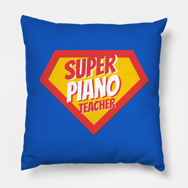 Piano Teacher Gifts | Super Piano Teacher Pillow by BetterManufaktur