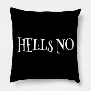 Hells No Pillow