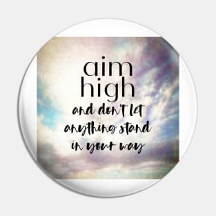 Aim High Motivational Quote On Pretty Original Cloud Art Pin