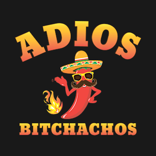 Cinco de Mayo Day - Adios Bitchachos Funny T-Shirt