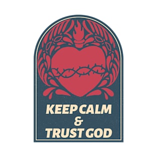 Keep calm & trust GOD T-Shirt