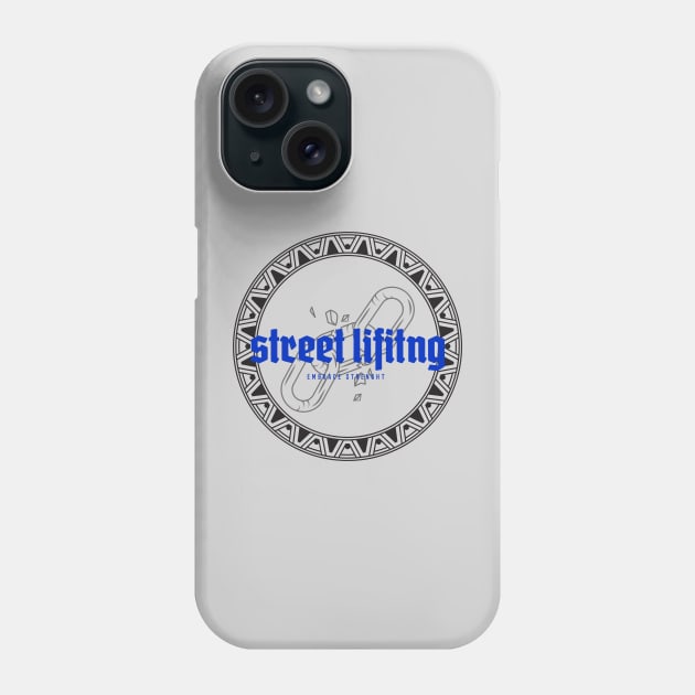 STREET LIFTING - design for street workout lovers Phone Case by Thom ^_^