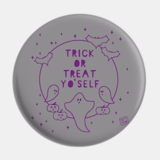 Trick or Treat Yo'Self Pin