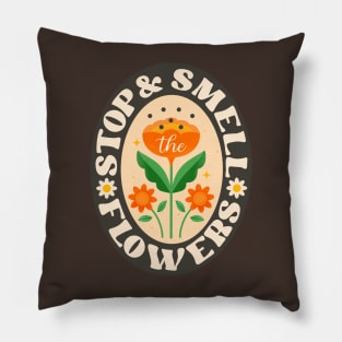 Stop and Smell the Flowers Pillow