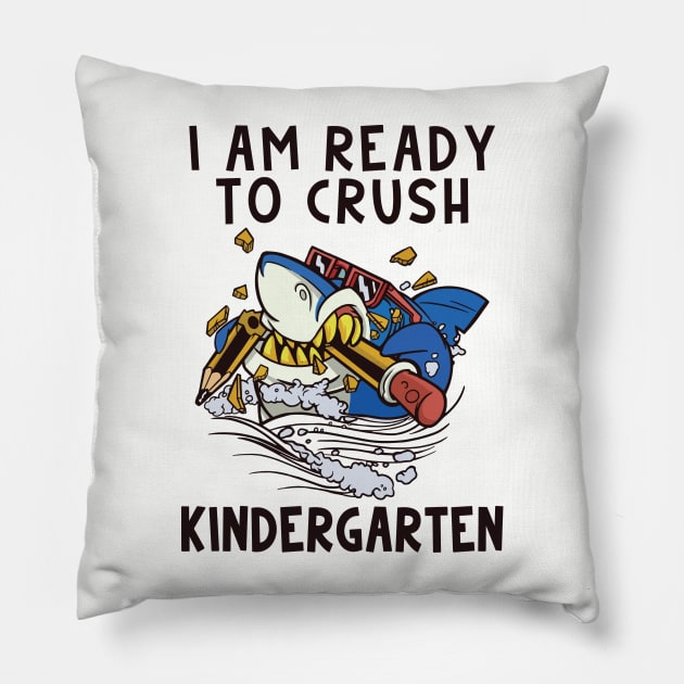 I Am Ready To Crush Kindergarten Pillow by Aratack Kinder