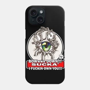 BOWWww DOWN SUCKA 1 Phone Case