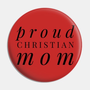 Proud Christian Mom Pin