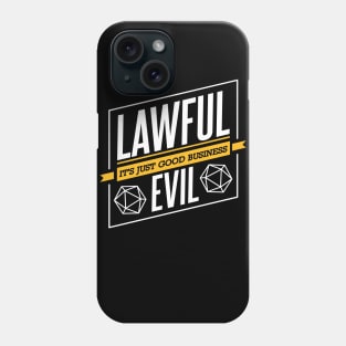 Character Alignment Quotes - Lawful Evil Phone Case