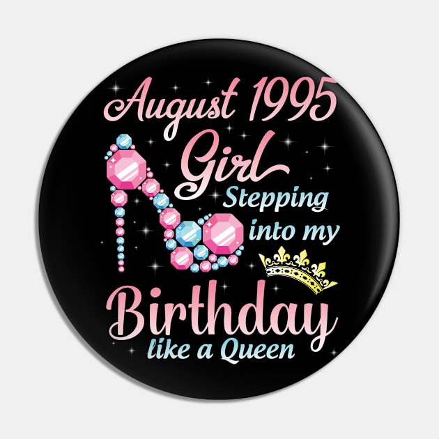 August 1995 Girl Stepping Into My Birthday 25 Years Like A Queen Happy Birthday To Me You Pin by DainaMotteut